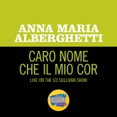 Anna Maria Alberghetti - Caro nome che il mio cor [Live On The Ed Sullivan Show, July 1, 1951]