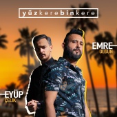 Emre Olgun - Yüz Kere Bin Kere (feat. Eyup Celik)