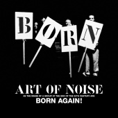 The Art Of Noise - Born Again