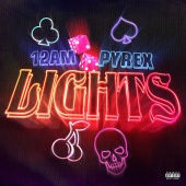 12AM - Lights (feat. Pyrex)