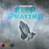 Prohcess - Keep Praying