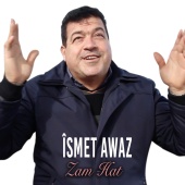 Îsmet Awaz - Zam Hat