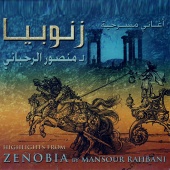 Mansour Rahbani - Zenobia (Highlights From The Musical Play)