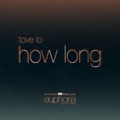 Tove Lo - How Long [From 