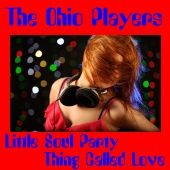 Ohio Players - Little Soul Party
