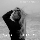 NARA - Deja Vu [Acoustic Version]