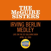 The McGuire Sisters - Irving Berlin Medley [Medley/Live On The Ed Sullivan Show, April 10, 1960]