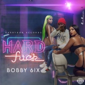 Bobby 6ix - Hard Fuck