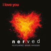 Nerved - I Love You (feat. ANNA HANSER)