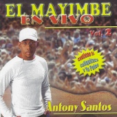 Anthony Santos - El Mayimbe, Vol. 2 [En Vivo]