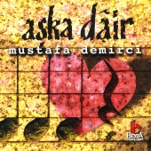 Mustafa Demirci - Aşka Dair