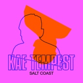 Kae Tempest - Salt Coast