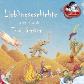 Trudi Gerster - Lieblingsgschichte verzellt vo de Trudi Gerster