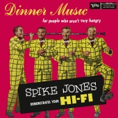 Spike Jones - Dinner Music For People Who Aren't Very Hungry