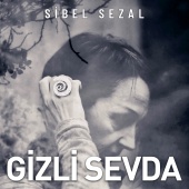 Sibel Sezal - Gizli Sevda