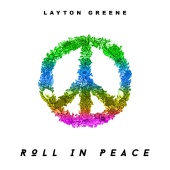 Layton Greene - Roll In Peace
