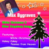 Max Bygraves - White Christmas and other Singalong Songs Vol 1