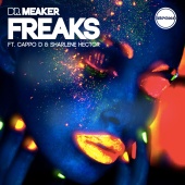 Dr Meaker - Freaks (feat. Cappo D and Sharlene Hector) [Remixes]