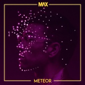 MAX - Meteor