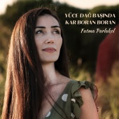 Fatma Parlakol - Yüce Dağ Başında Kar Boran Boran