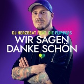 DJ Herzbeat - Wir sagen danke schön (feat. Die Flippers)