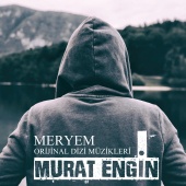Murat Engin - Meryem (Orijinal Dizi Müzikleri)