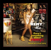 Remy Ma - There's Something About Remy-Based On A True Story [Edited]