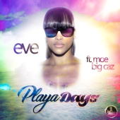 Eve - Playa Days (feat. Moe, Big Caz)