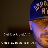 Sansar Salvo - Sokağa Döner [Live]