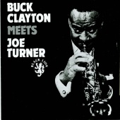 Buck Clayton - Meets Joe Turner