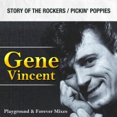 Gene Vincent - Story of the Rockers / Pickin' Poppies