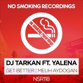 DJ Tarkan - Get Better (feat. Yalena) [Melih Aydogan Remix]