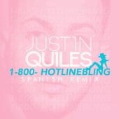 Justin Quiles - Hotline Bling [Spanish Remix]