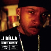 J Dilla - Ruff Draft [Dilla's Mix]