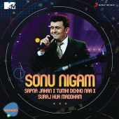 Sonu Nigam - Sapna Jahan X Tumhi Dekho Naa X Suraj Hua Maddham [MTV Unwind]