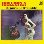 Orquesta Riverside - Boleros Y Boogaloo