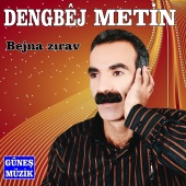 Dengbêj Metin - Bejna Zırav