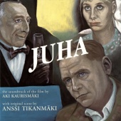 Anssi Tikanmäki - Juha [Original Motion Picture Soundtrack]