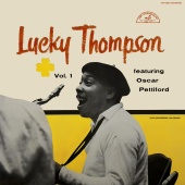 Lucky Thompson - Lucky Thompson Featuring Oscar Pettiford - Vol. 1