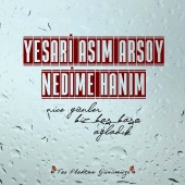 Yesari Asım Arsoy - Nice Günler Biz Başbaşa Ağladık (feat. Nedime Hanım) [Taş Plaktan Günümüze]