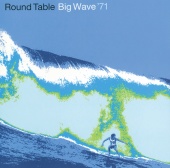 Round Table - Big Wave '71