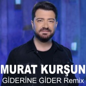 Murat Kurşun - Giderine Gider [Remix]