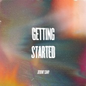 Jeremy Camp - Getting Started [Radio Version]