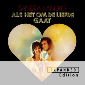 Sandra & Andres - Als Het Om De Liefde Gaat [Expanded Edition]