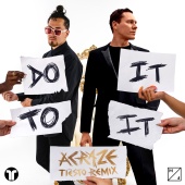 ACRAZE - Do It To It (feat. Cherish, Tiësto) [Tiësto Remix]