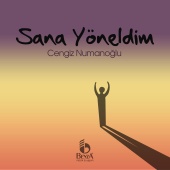 Cengiz Numanoğlu - Sana Yöneldim