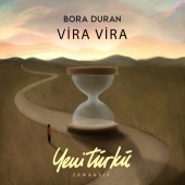Bora Duran - Vira Vira [Yeni Türkü Zamansız]