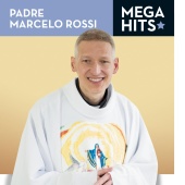 Padre Marcelo Rossi - Mega Hits - Padre Marcelo Rossi