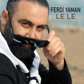 Ferdi Yaman - Le Le