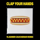 Kungs - Clap Your Hands [Vladimir Cauchemar Remix]